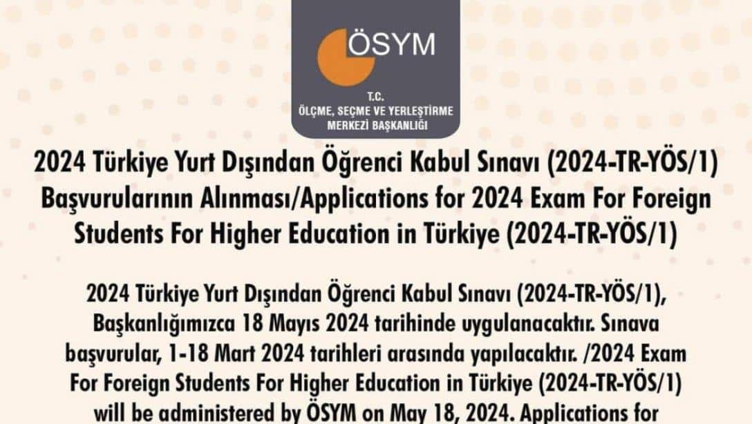 2024 Türkiye Yurt Dışından Öğrenci Kabul Sınavı (2024-TR-YÖS/1) Başvurularının Alınması/Applications for 2024 Exam For Foreign Students For Higher Education in Türkiye (2024-TR-YÖS/1)